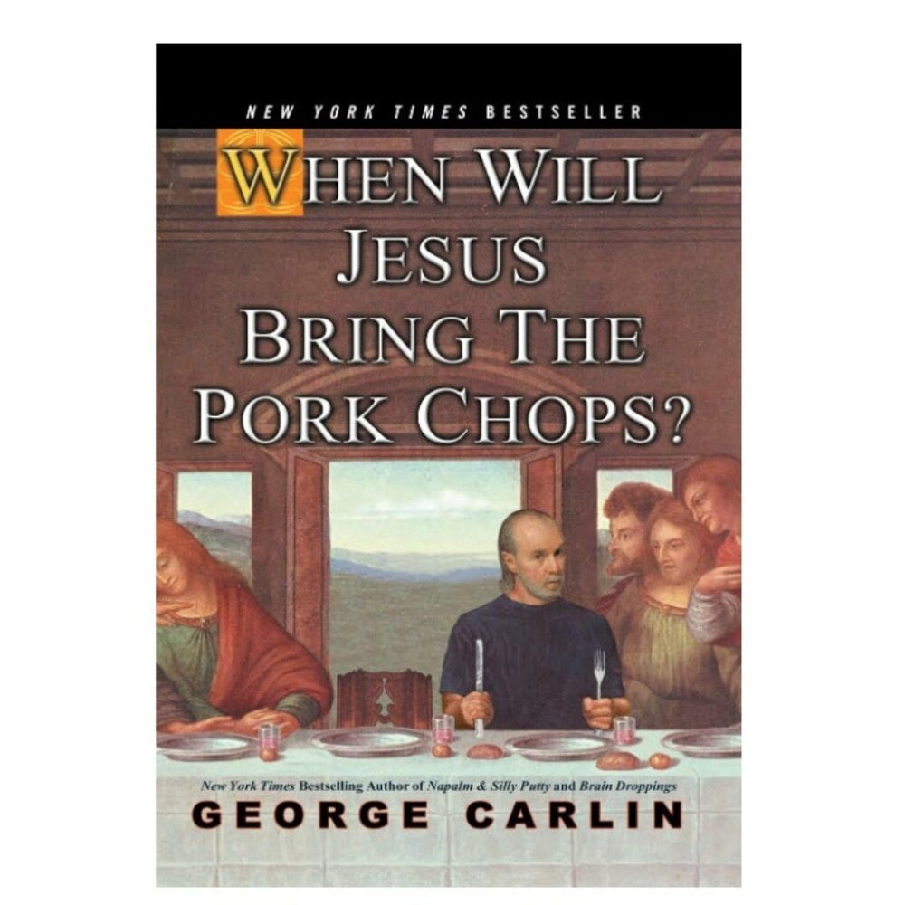 George Carlin Comedian Book: When Will Jesus Bring the Pork Chops? NEW